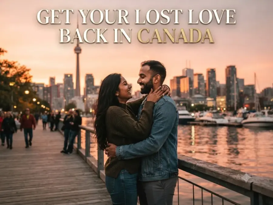Get your Lost Love Back in Canada