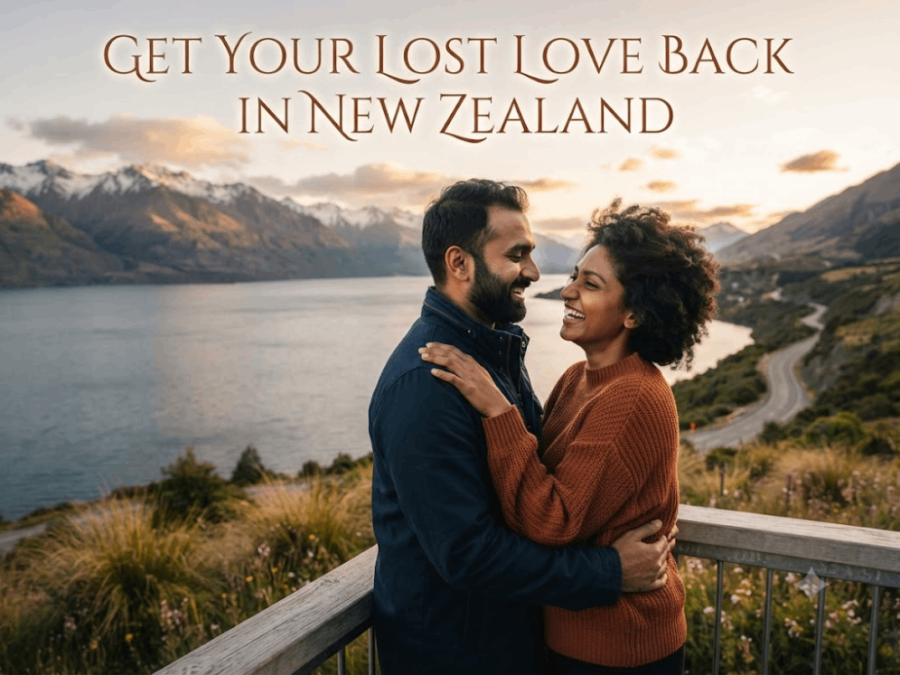 Get your Lost Love Back in New Zealand